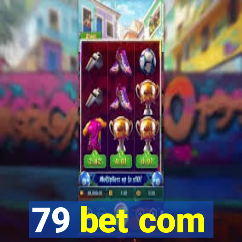 79 bet com